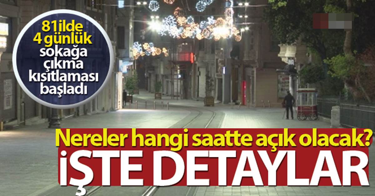 Yasakta Nereler Hangi Saatlerde Açık Olacak 1 sokaga cikma yasagi 1
