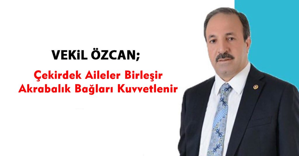 Çekirdek Aileler Akrabalık Bağları İle Kuvvetlenir 1 vekil ozcan