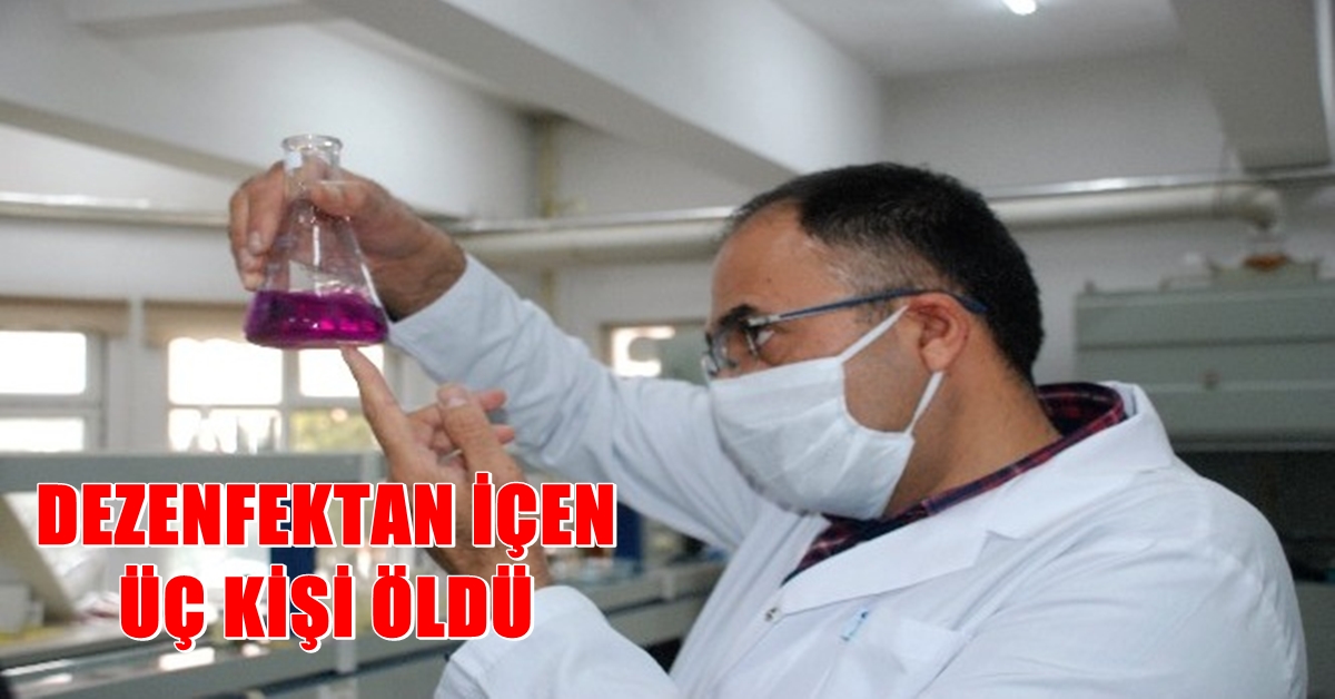 Koronadan korunmak için dezenfektan içen üç kişi öldü 1 dezenfektan