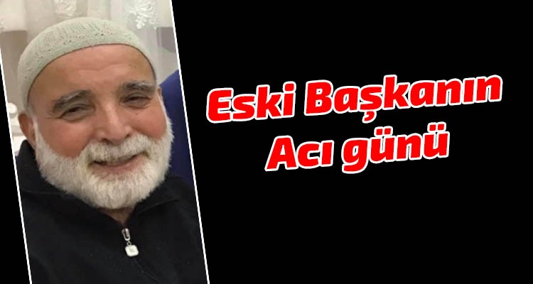 Eski Belediye Başkanının Ağabeyi Öldü 1 IMG 20200705 WA0003