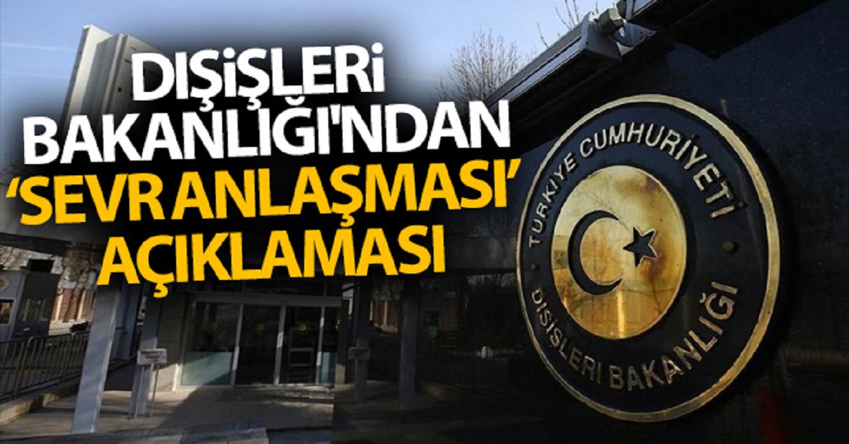 dış işleri bakanlığı sevr anlaşması açıklaması