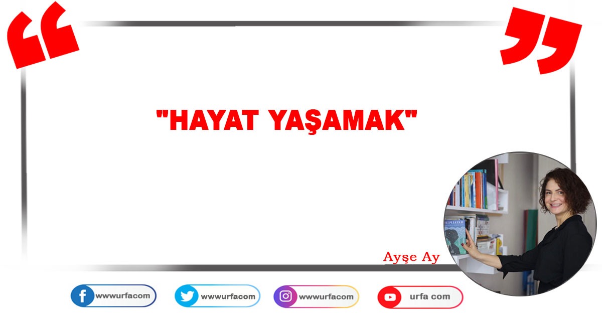 Hayat Yaşamak 1 Hayat yaşamak