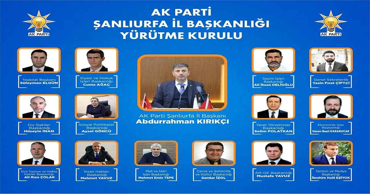Şanlıurfa Ak Parti İl yürütme kurulu açıklandı