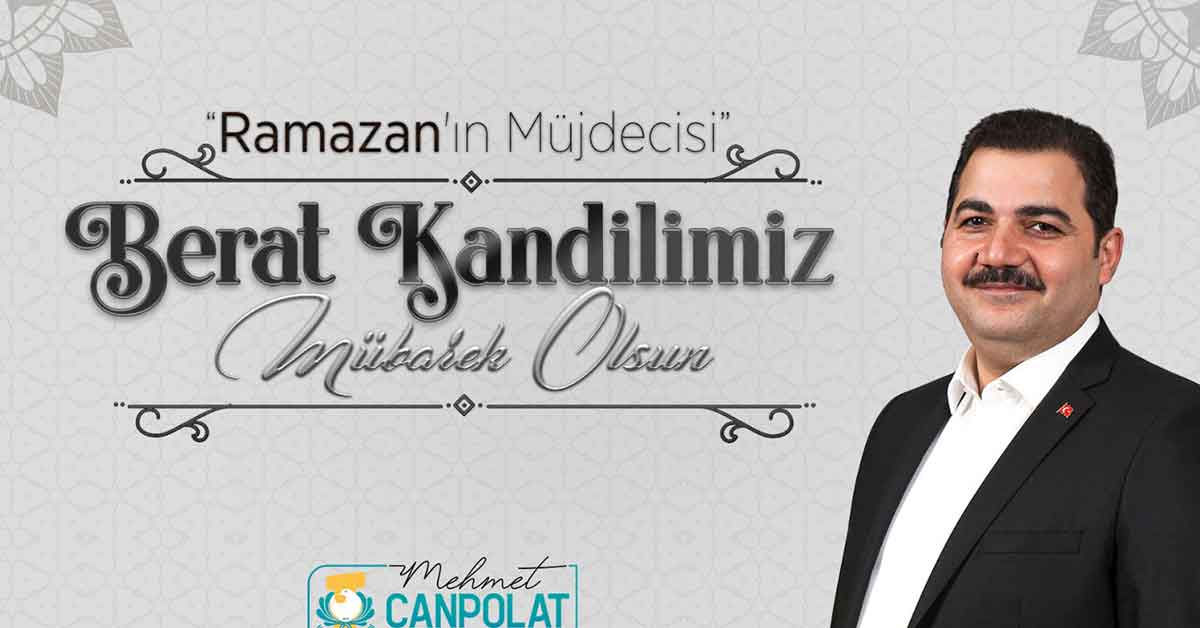 Başkan Canpolat: Berat Kandilimiz mübarek olsun 1 Başkan Canpolat: Berat Kandilimiz mübarek olsun