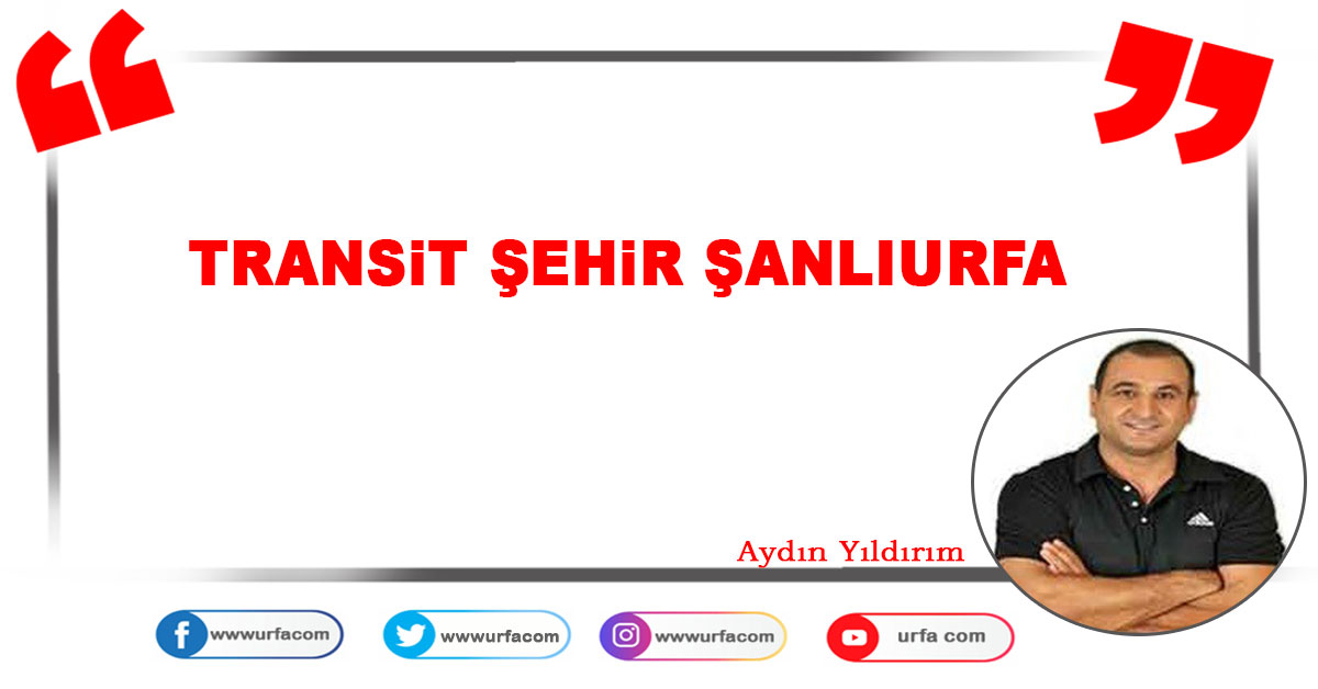 Transit Şehir Şanlıurfa
