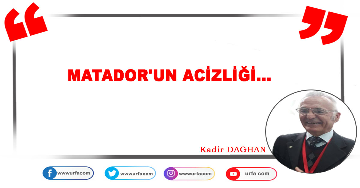 Matador'un acizliği... 1 Matador'un acizliği...