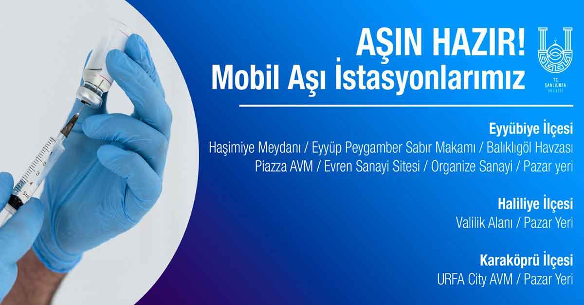 Şanlıurfa’da Mobil Aşı İstasyonları Kuruldu 1 asi istasyonu ufa