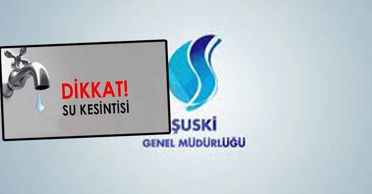 Şanlıurfa'da su kesintisi yaşanacak!