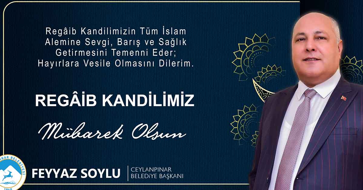Başkan Soylu’dan Regaip Kandili Mesajı